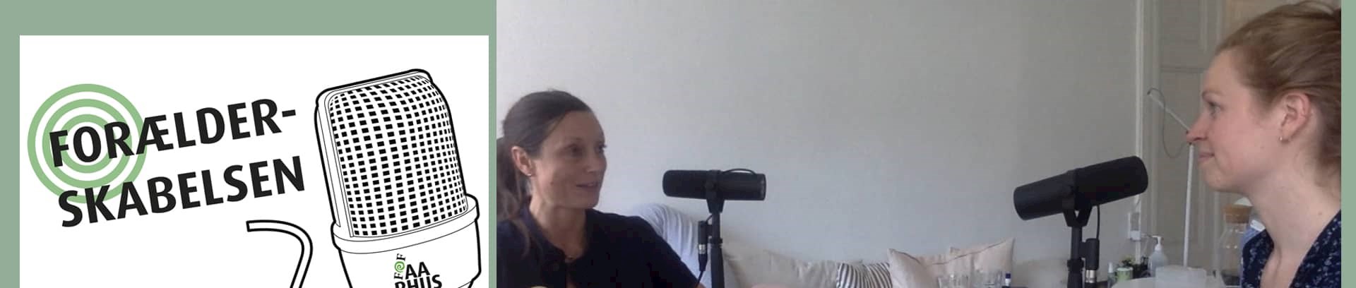 Nanna Cæcilie Thrane og Camilla Kristiansen, vært og gæstevært på podcasten Forælderskabelsen af FOF Aarhus