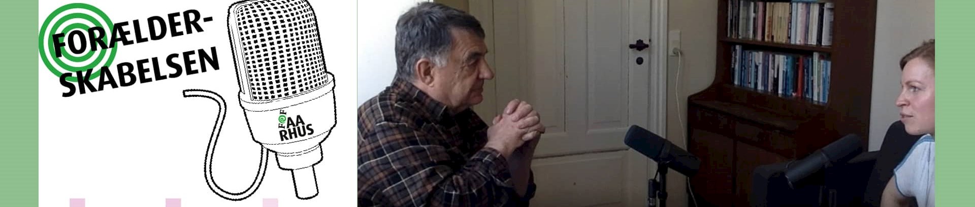 FOF Aarhus | Podcast | Forælderskabelsen | Vært, jordemoder og pædagogisk antropolog Nanna Cæcilie Thrane og psykolog og forskningsleder Svend Aage Madsen