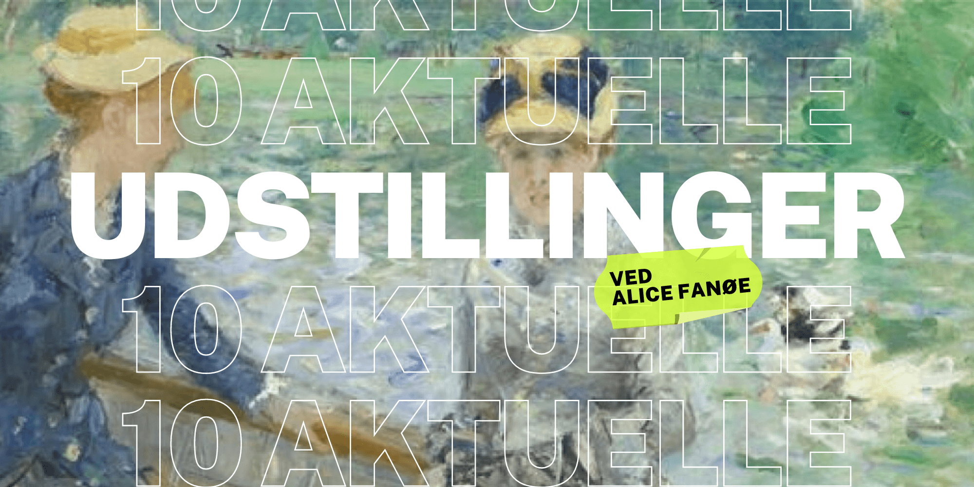 10 aktuelle kunstudstillinger med Alice Fanø | Credit Berthe Morisot | FOF Københavns Omegn