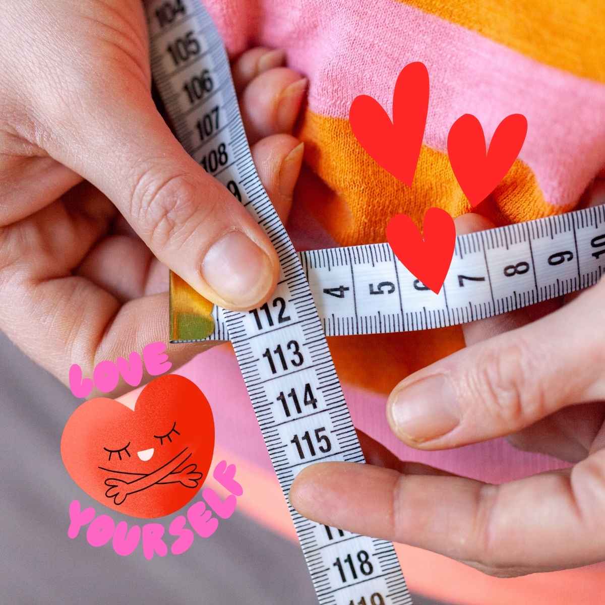 Målebånd og hjerter med teksten "love yourself"
